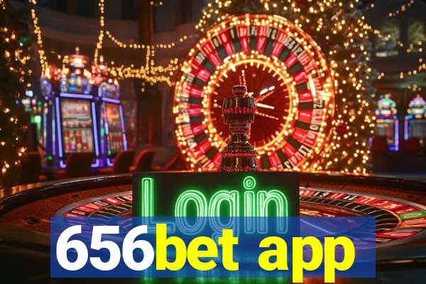 656bet app